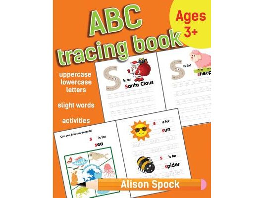ABC tracing book: Letter Tracing Practice of the Alphabet and Sight Words! Preschool Handwriting Workbook for Kindergarten and Kids Ages 3-5.