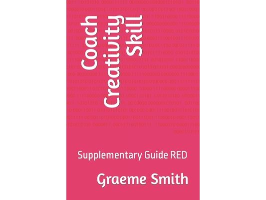 Coach Creativity Skill: Supplementary Guide RED
