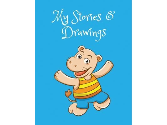 My Stories & Drawings: Happy Hippo Writing and Drawing Book for 4-7 year olds