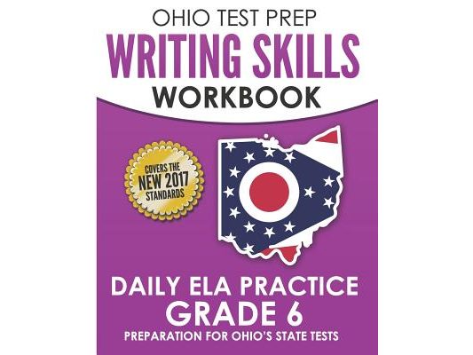 OHIO TEST PREP Writing Skills Workbook Daily ELA Practice Grade 6: Preparation for Ohio's English Language Arts Tests