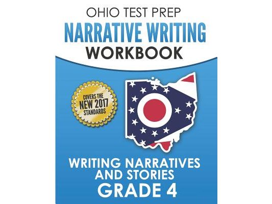 OHIO TEST PREP Narrative Writing Workbook Grade 4: Writing Narratives and Stories