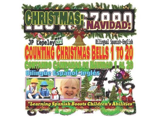 Christmas: Counting Christmas Bells 1 to 20. Bilingual Spanish-English: Navidad: Contando Campanas de Navidad 1 al 20. Bilingüe Español-Inglés