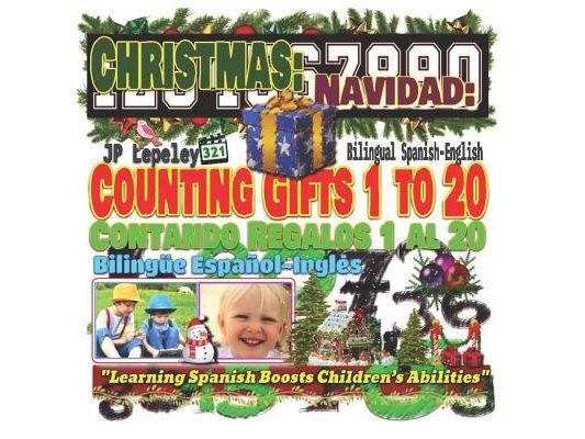 Christmas: Counting Gifts 1 to 20. Bilingual Spanish-English: Navidad: Contando Regalos 1 al 20. Bilingüe Español-Inglés