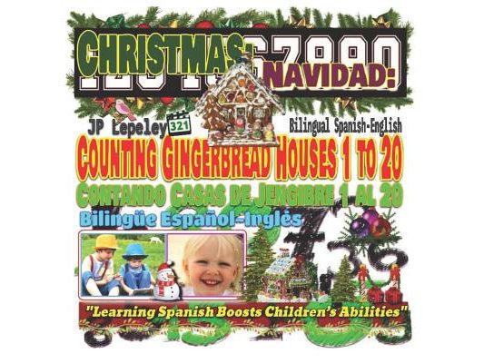 Christmas: Counting Gingerbread Houses 1 to 20. Bilingual Spanish-English: Navidad: Contando Casas de Jengibre 1 al 20. Bilingüe Español-Inglés