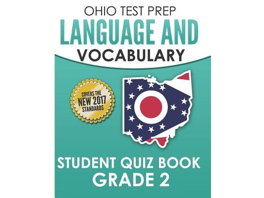 OHIO TEST PREP Language & Vocabulary Student Quiz Book Grade 2: Covers Revising, Editing, Vocabulary, Writing Conventions, and Grammar