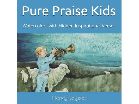 Pure Praise Kids: Watercolors with Hidden Inspirational Verses
