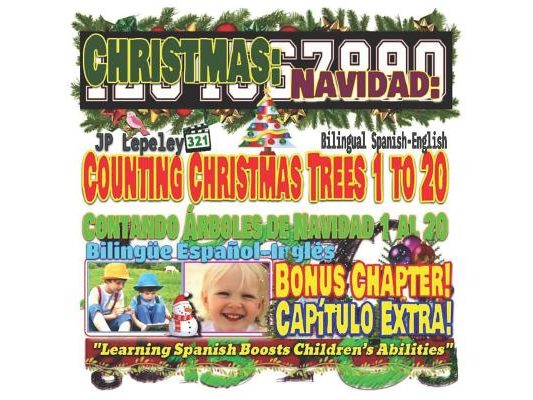 Christmas: Counting Christmas Trees 1 to 20. Bilingual Spanish-English. Bonus Chapter!: Navidad: Contando Árboles de Navidad 1 al