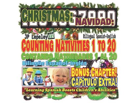 Christmas: Counting Nativities 1 to 20. Bilingual Spanish-English. Bonus Chapter!: Navidad: Contando Natividades 1 al 20. Bilingü