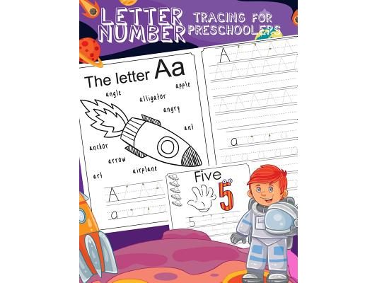 Letter Number Tracing for Preschoolers: Alphabets Handwriting Practice with Number 0-9 Tracing Practice and 28 Space Coloring Illustrations Step by St