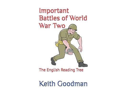 Important Battles of World War Two: The English Reading Tree