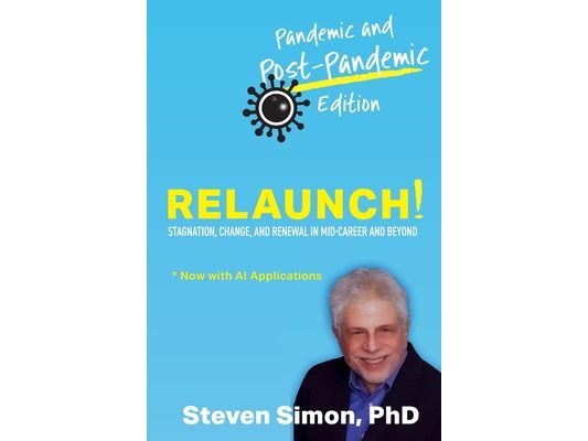 RELAUNCH! Stagnation, Change, and Renewal in Mid-Career and Beyond - Pandemic and Post-Pandemic Edition