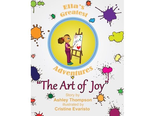 Ella's Greatest Adventures: The Art of Joy