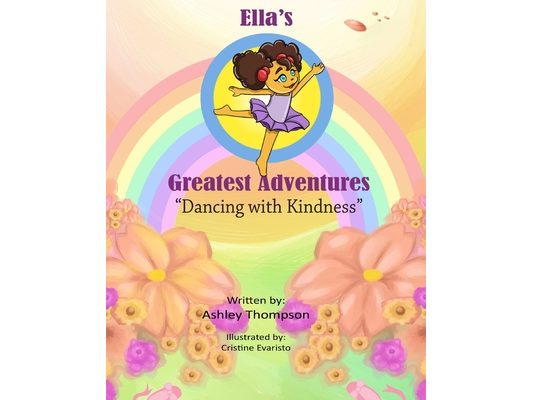 Ella's Greatest Adventures: Dancing with Kindness: Dancing with Kindness