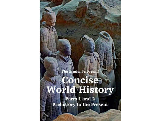 The Student's Friend Concise World History: Parts 1 and 2