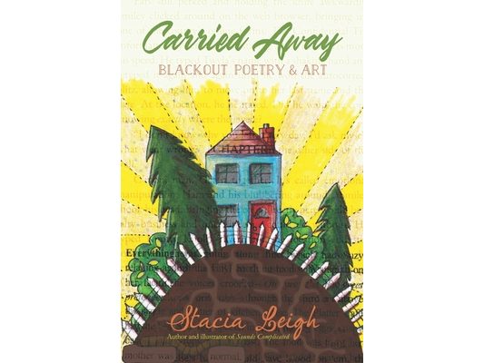 Carried Away: Blackout Poetry and Art