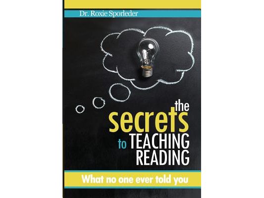 The Secrets to Teaching Reading: What no one ever told you