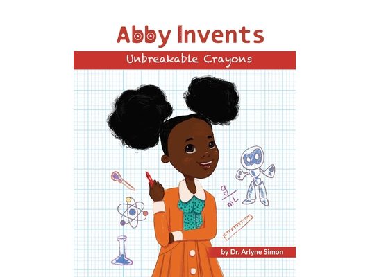 Abby Invents Unbreakable Crayons