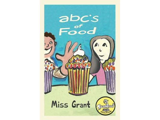 ABC's of Food: Foods from A to Z - For Kids 1-5 Years Old (Children's Book for Kindergarten and Preschool Success) Make Learning the Alphabet Fun! Inc