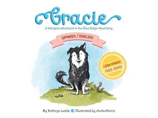 Gracie (Spanish/English): A Bilingual Adventure In The Blue Ridge Mountains