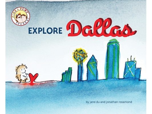 Finn and Remy Explore Dallas: An Illustrated Guidebook