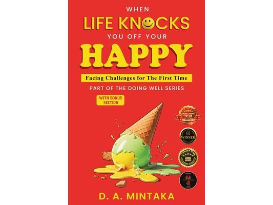 When Life Knocks You Off Your Happy: Facing Challenges For The First Time