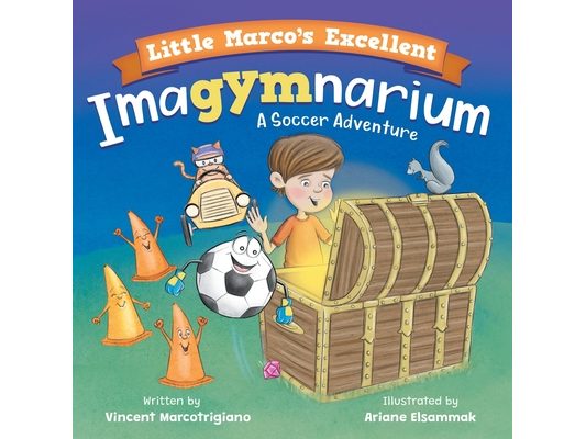 Little Marco's Excellent Imagymnarium: Improving Youth Soccer Skills for Kids 4-8
