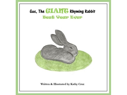 Gus, the Giant Rhyming Rabbit, Best Year Ever: Best Year Ever