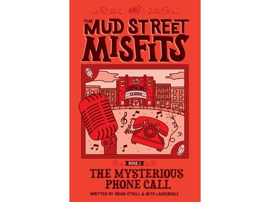 The Mysterious Phone Call: A Mud Street Misfits Adventure