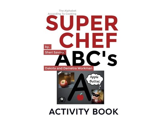 Super Chef ABC's: According To Cooking, Activity Book