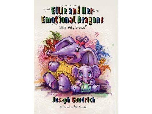 Ellie and Her Emotional Dragons: Ellie's Baby Brother