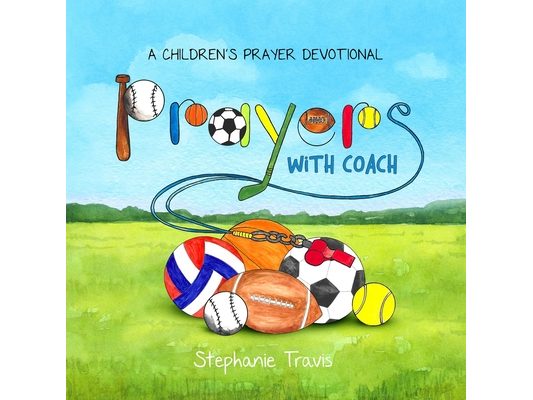 Prayers With Coach: A Children's Prayer Devotional