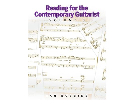 Reading for the Contemporary Guitarist Volume 3