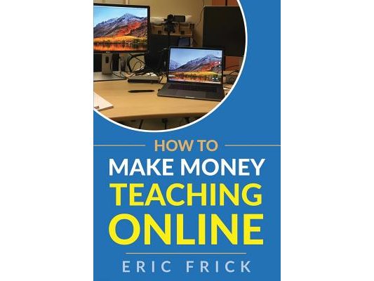 How to Make Money Teaching Online