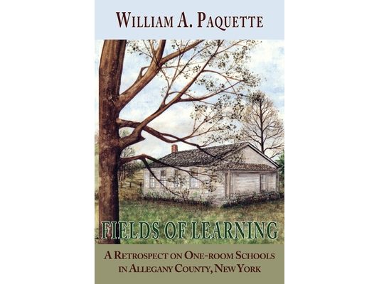 Fields of Learning: A Retrospect on One-room Schools in Allegany County, New York