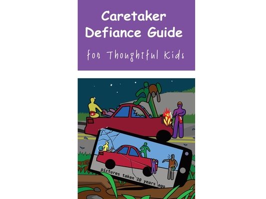 Caretaker Defiance Guide: for Thoughtful Kids