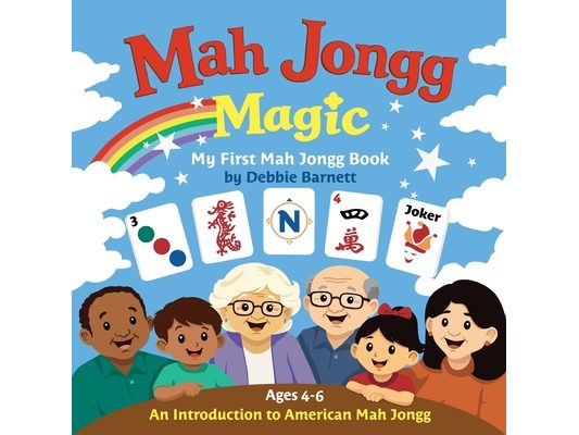 Mah Jongg Magic: My First Mah Jongg Book