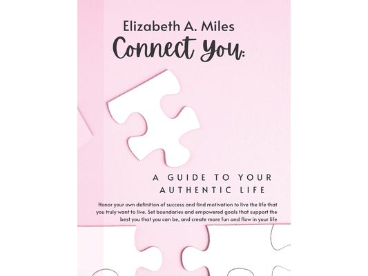 Connect You: A Guide to Your Authentic Life