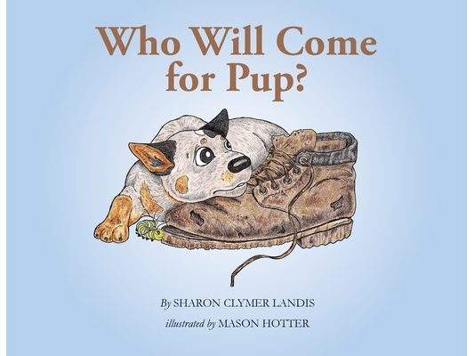 Who Will Come for Pup?