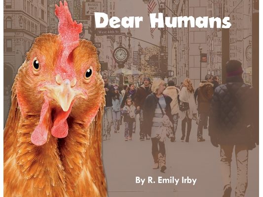 Dear Humans: Humans and chickens are more alike than you think!