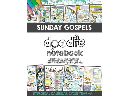 Sunday Gospels Doodle Notes (Year A in Liturgical Cycle): A Creative Interactive Way for Students to Doodle Their Way Through The Gospels All Year (Li