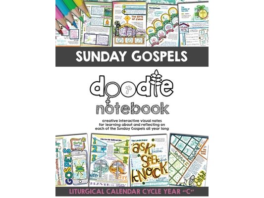 Sunday Gospels Doodle Notes (Year C in Liturgical Cycle): A Creative Interactive Way for Students to Doodle Their Way Through The Gospels All Year (Li