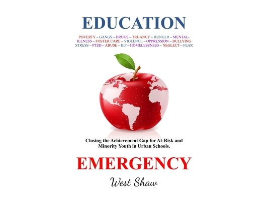 Education Emergency: Closing the Achievement Gap for At-Risk and Minority Youth in Urban Schools