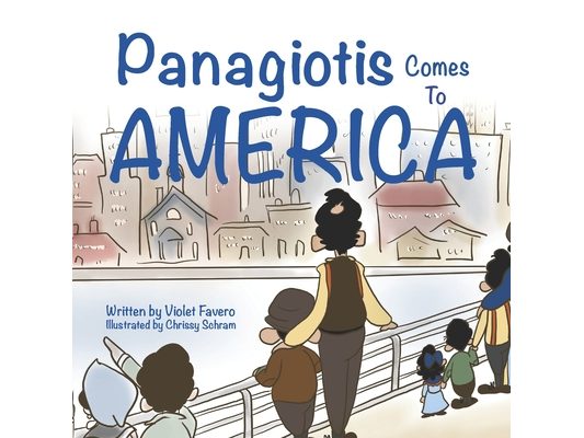 Panagiotis Comes To America: A Childhood Immigration Story