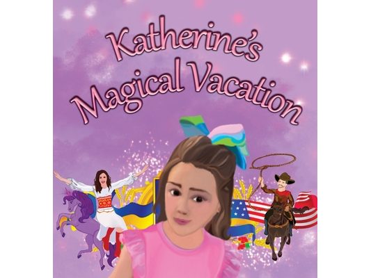 Katherine's Magical Vacation