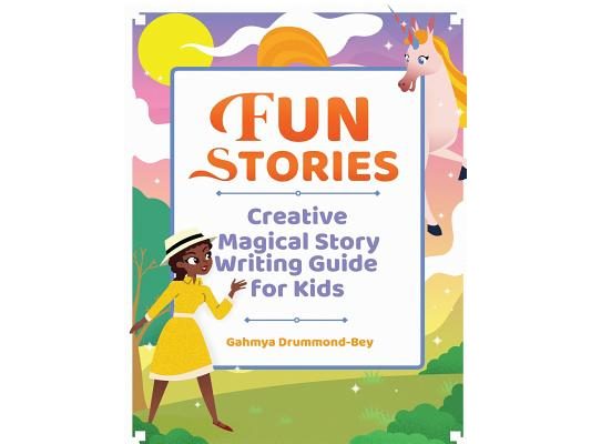 Fun Stories: Creative Magical Story Writing Guide for Kids