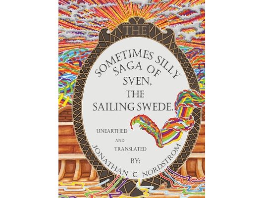 The Sometimes Silly Saga of Sven the Sailing Swede