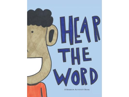 Hear the Word: A Sermon Activity Book