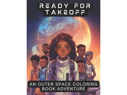 Ready for Takeoff: An Outerspace Coloring Book Adventure