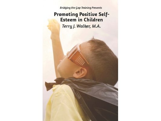 Promoting Positive Self-Esteem in Children