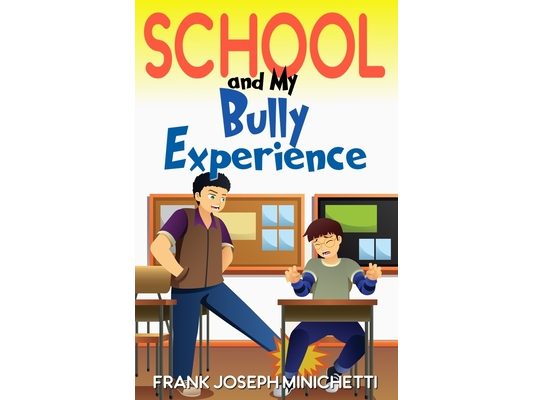 School and My Bully Experience